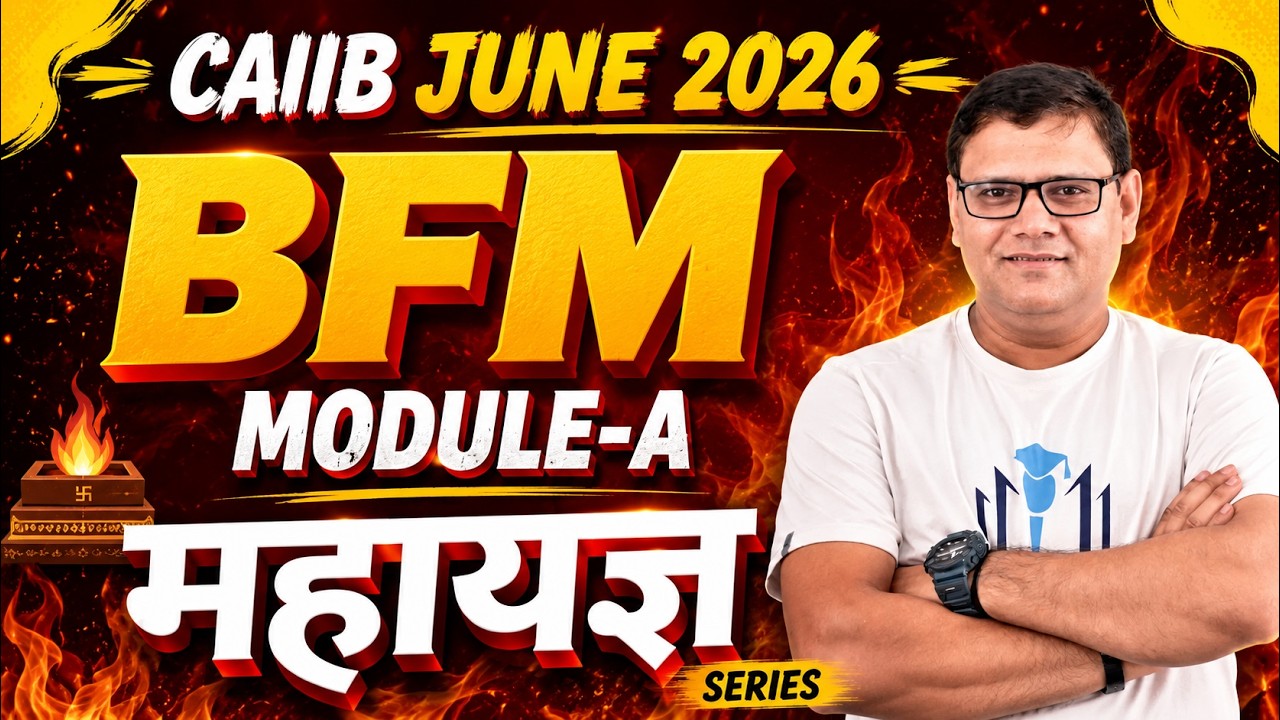 CAIIB June 2026 | BFM Module-A महायज्ञ 🔥 | Complete Series for CAIIB Exam | CAIIB WITH ASHOK