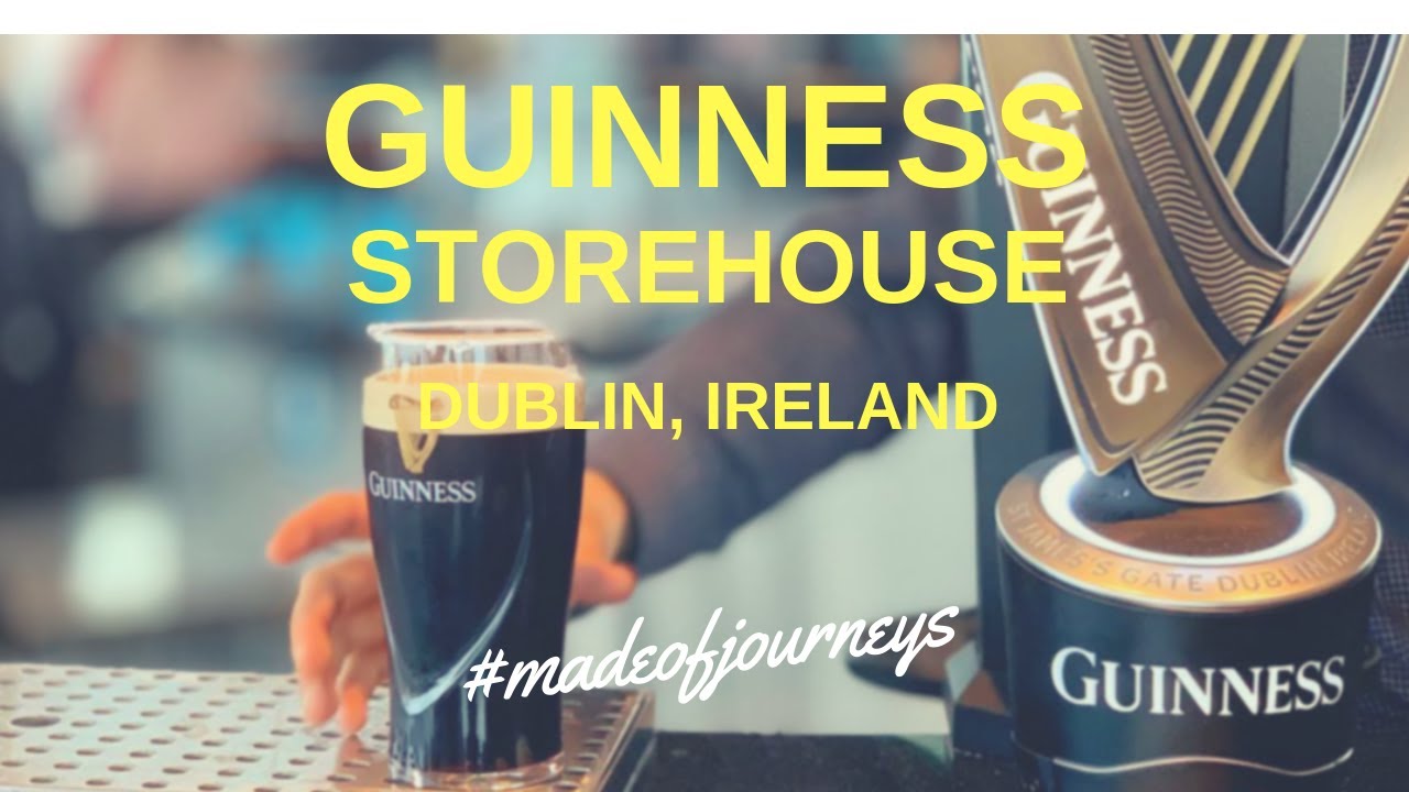 The Wonders of the Guinness Storehouse | City Guide by Made of Journeys