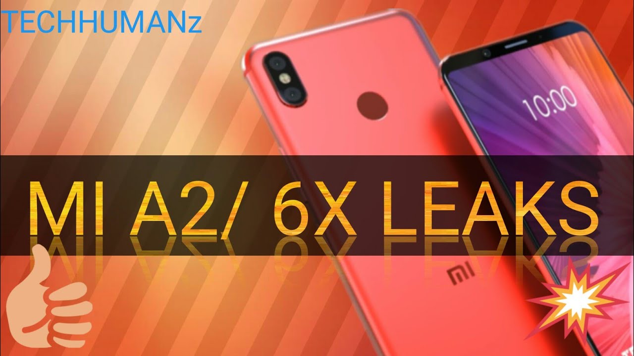 MI A2/ 6X LEAKS