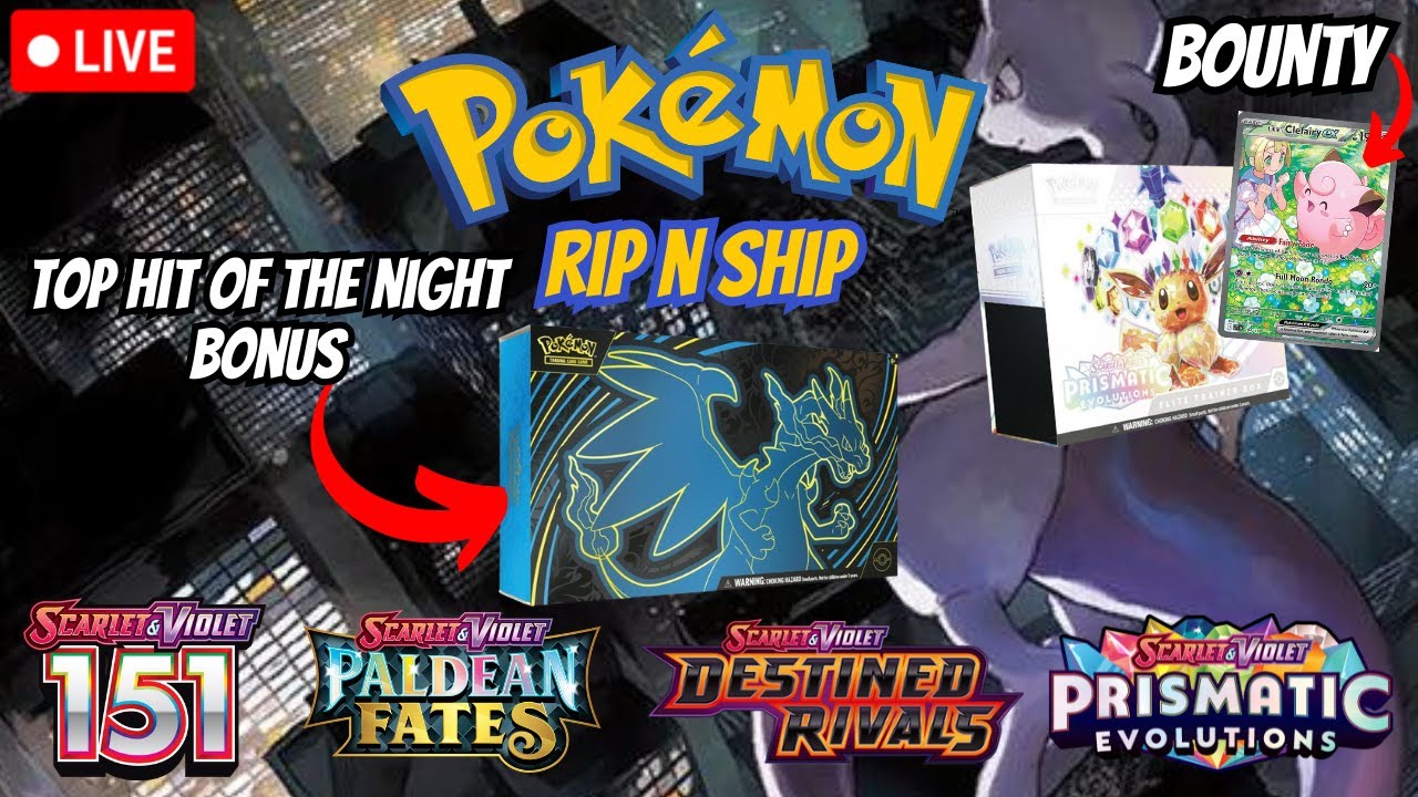 LIVE Pokemon RIP N SHIP! TOP HIT OF THE NIGHT BONUS + BOUNTY!