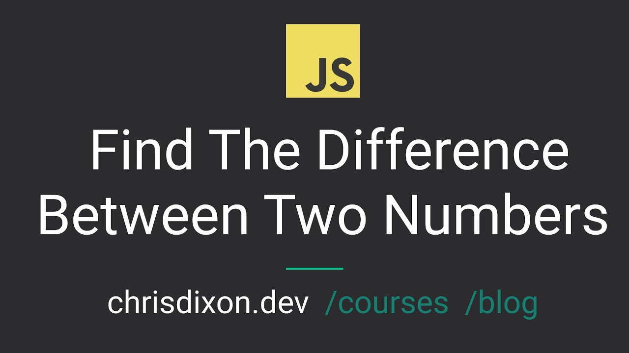 Javascript: Find The Difference Between Two Numbers