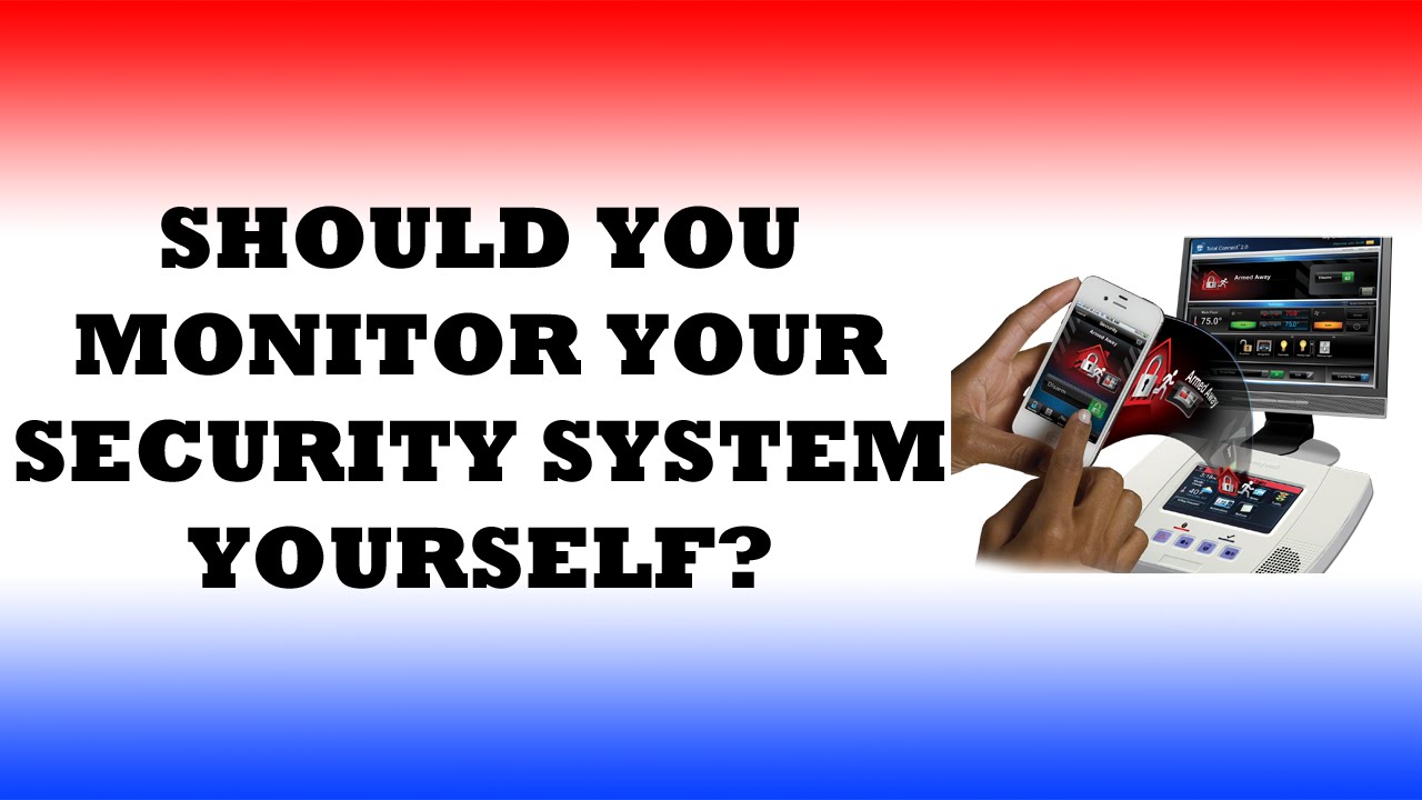 Should You Monitor Your Security System Yourself?