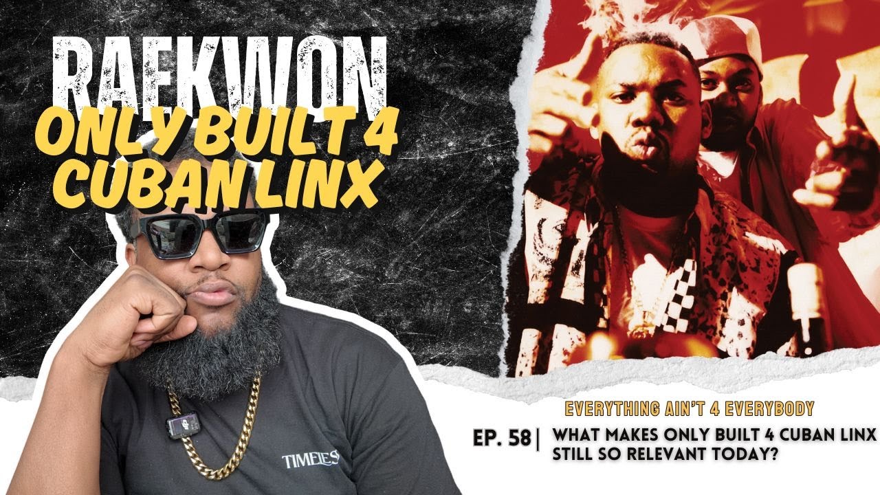 What Makes Only built 4 Cuban Linx Still So Relevant Today?