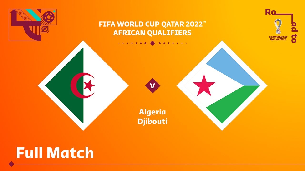 Algeria v Djibouti | FIFA World Cup Qatar 2022 Qualifier | Full Match