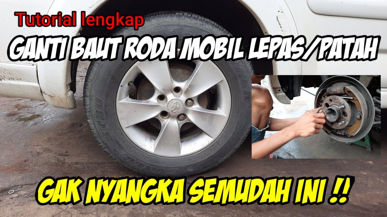 cara ganti baut ban mobil lepas/patah