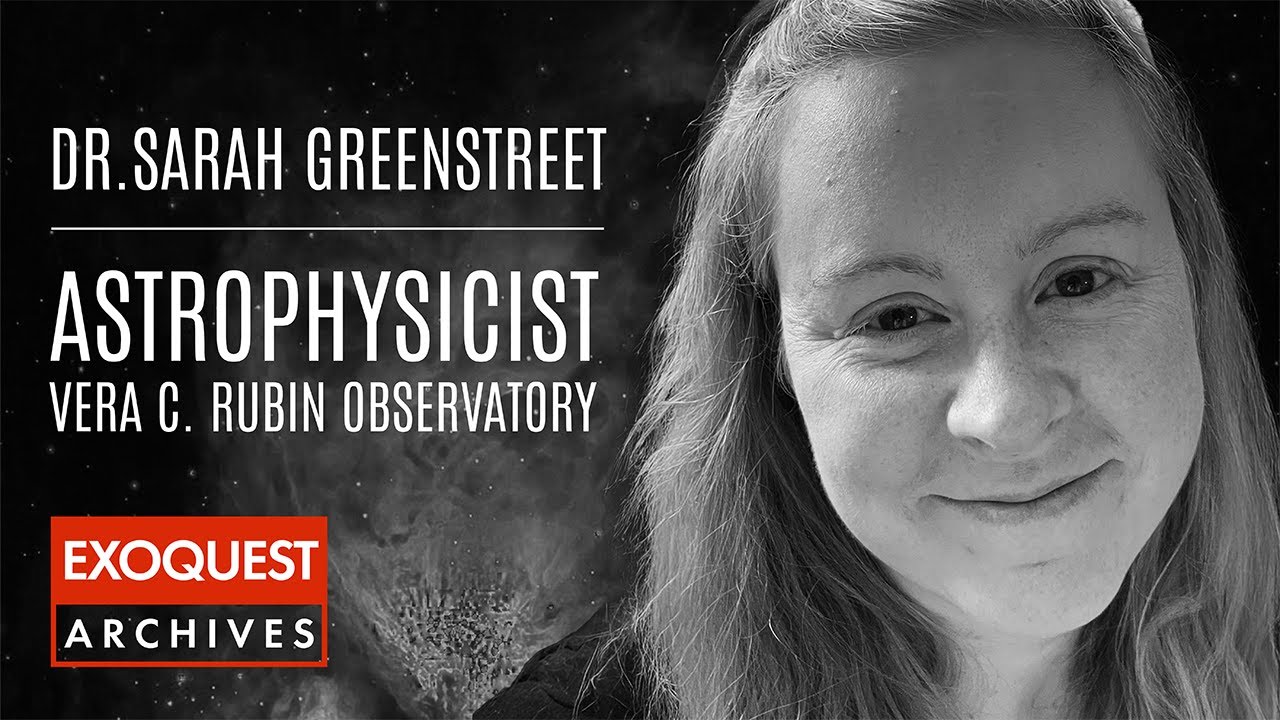 Dr. Sarah Greenstreet: Vera C. Rubin Observatory | EXOQUEST Archives