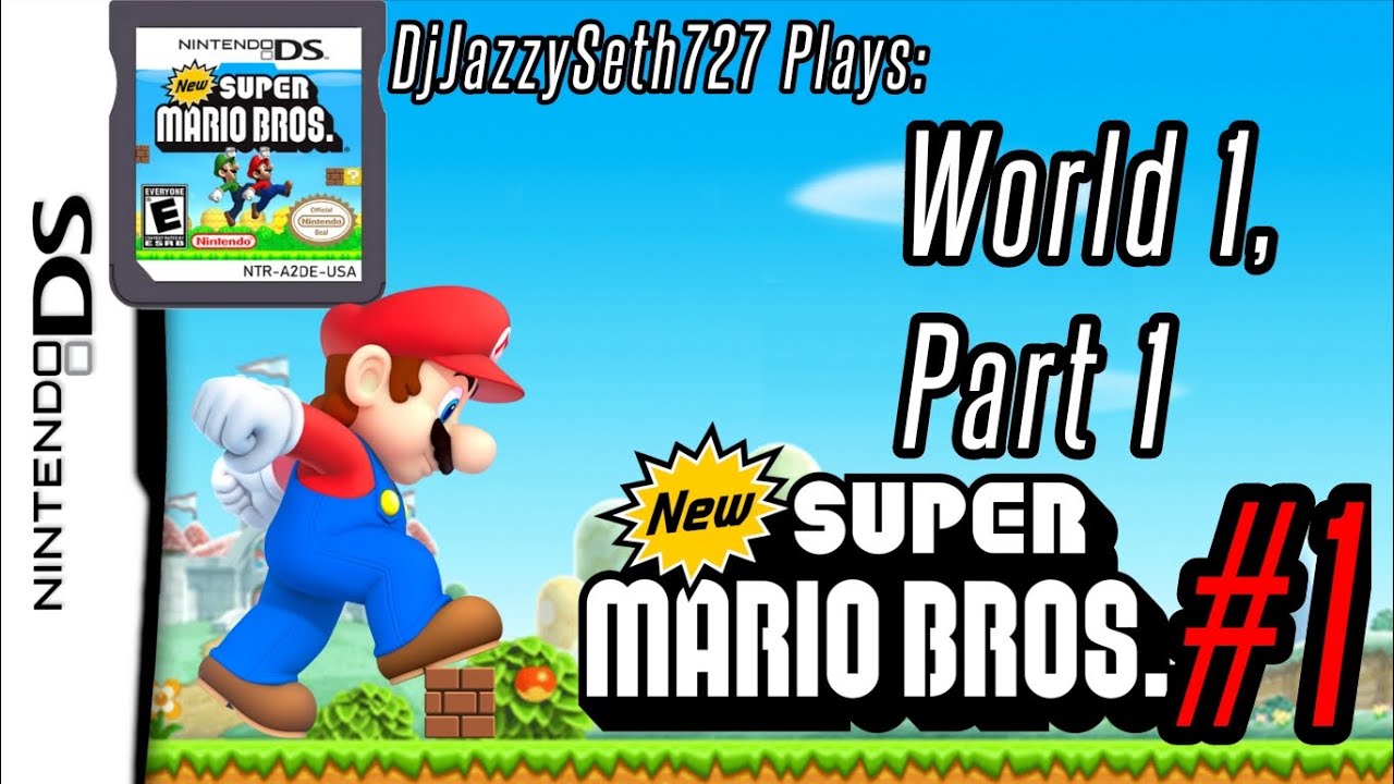 Let's Play New Super Mario Bros. DS #1 World 1 Part 1