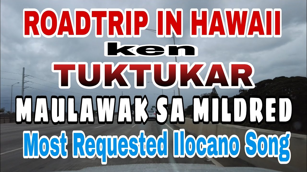 ROADTRIP KEN TUKTUKAR TI HAWAII GOING TO OKINAWA CENTER MAKAPASALA NGA ILOCANO SONATA