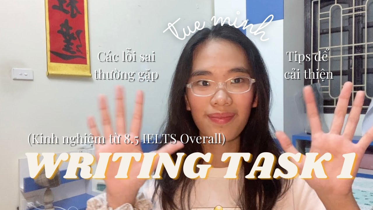7.5 WRITING IELTS TASK 1 | CÁC LỖI SAI THƯỜNG GẶP | LÀM THẾ NÀO ĐỂ ĐẠT ĐƯỢC 7.5+ WRITING IELTS?