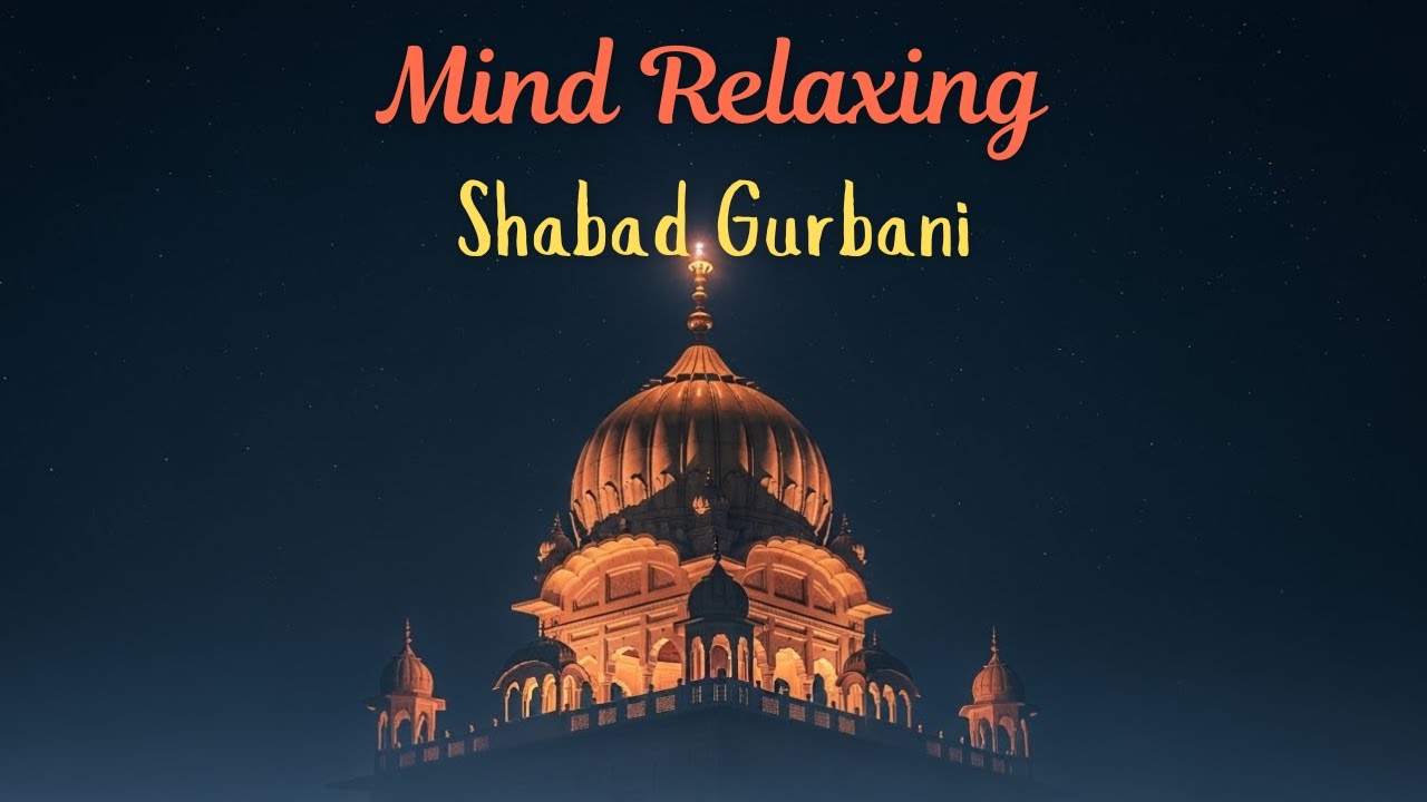 Heal Your Sleep || Soothing Gurbani for Deep Rest & Inner Peace 2025