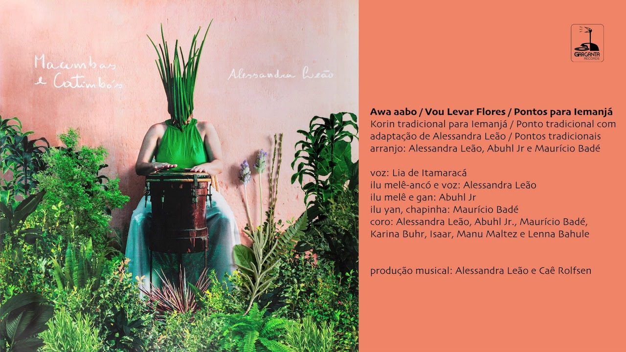 Alessandra Leão - Awa aabo / Vou Levar Flores / Pontos para Iemanjá