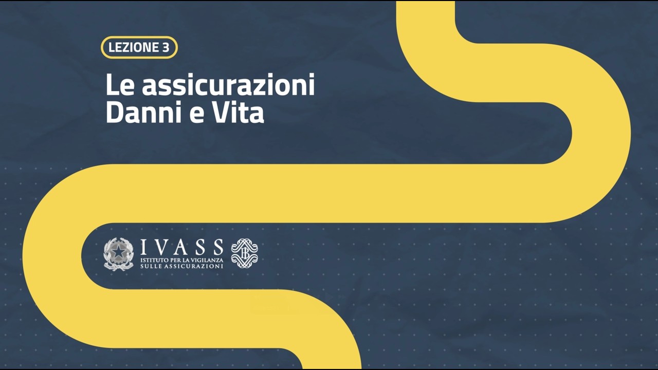 Videolezioni per i docenti – Lezione 3: le assicurazioni danni e vita
