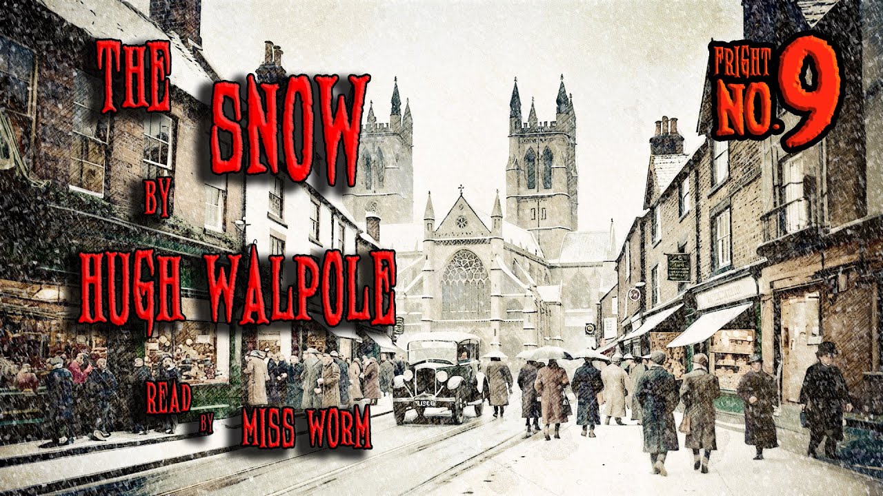 A Haunting Winter Chill | The Snow by Hugh Walpole | British Ghost Story Audiobook