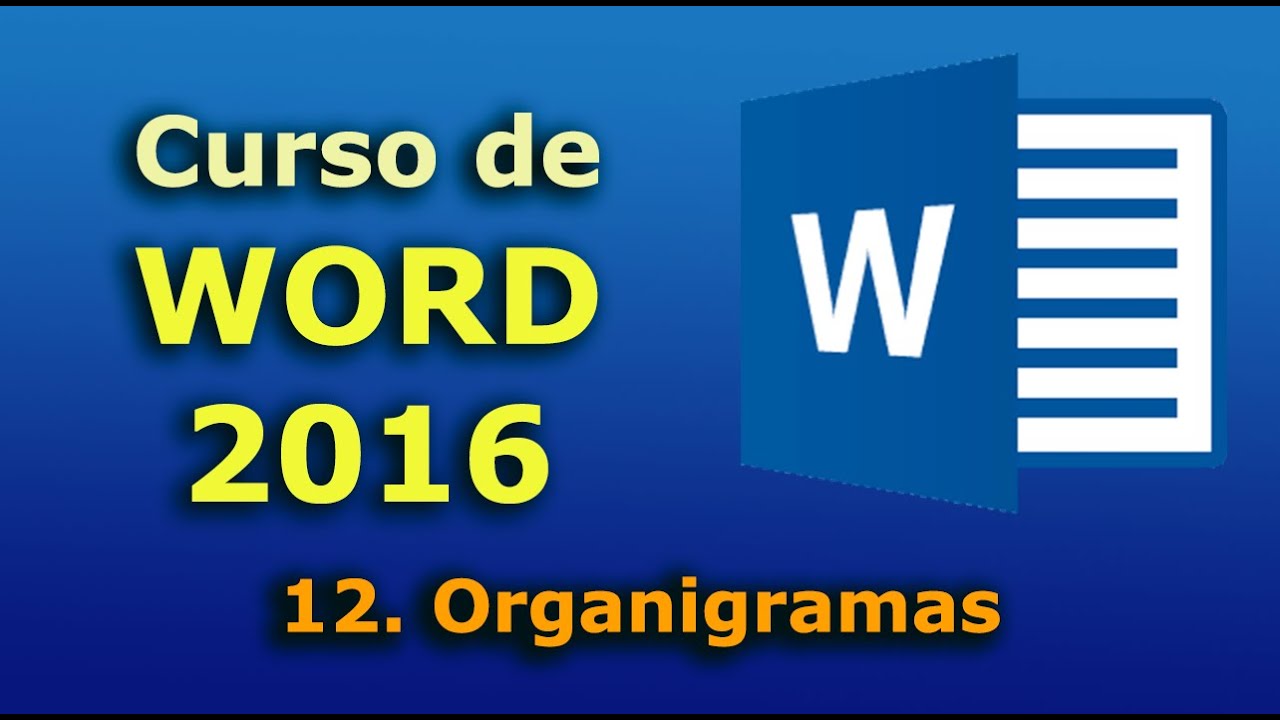 Curso de Word 2016. 12. Organigramas. Tutorial en español desde cero hasta nivel avanzado