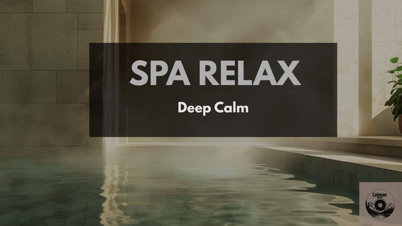 Luxury Spa Ambience 🌿 Deep Relaxation Music for Stress Relief, Massage & Sleep