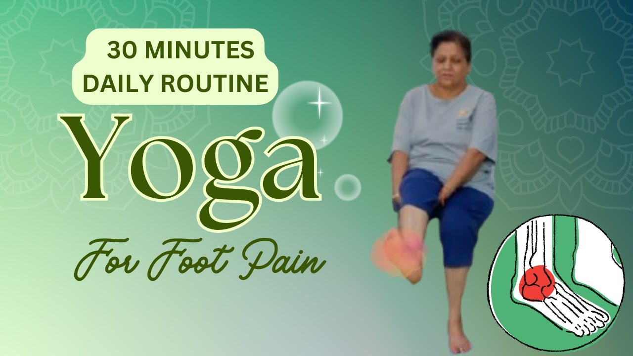 30 Minutes Of Yoga For Foot Pain