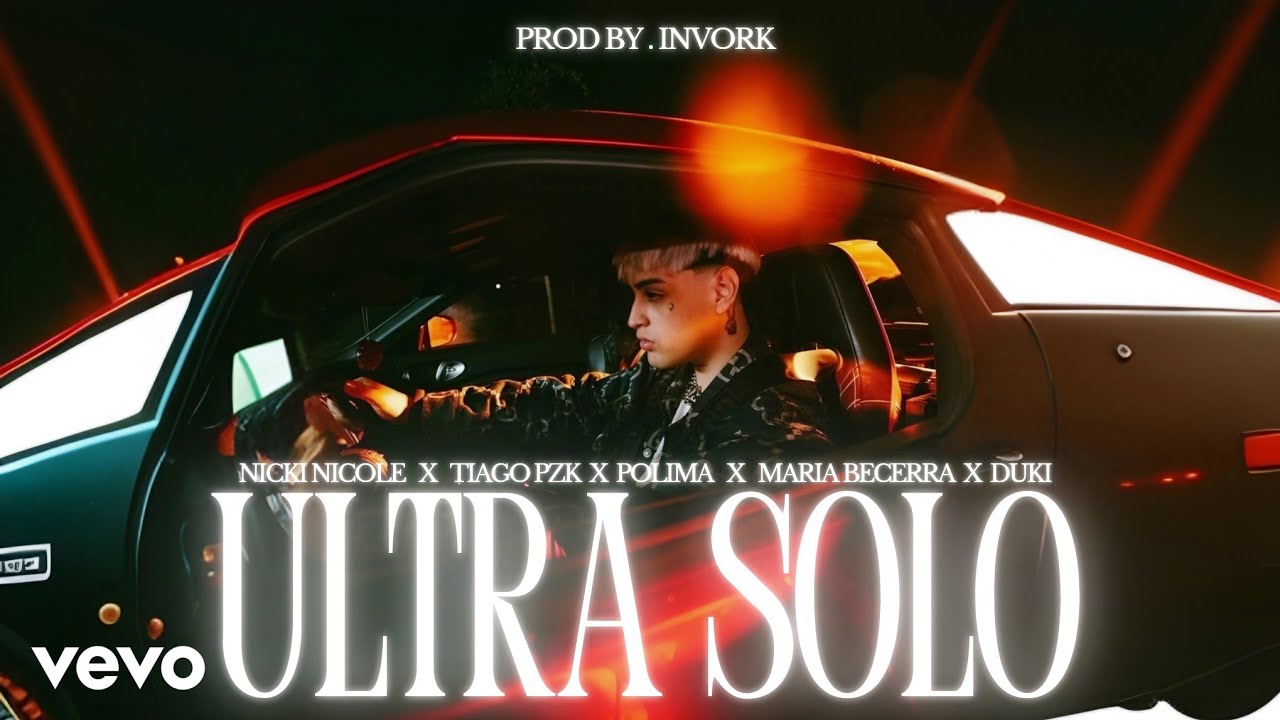 Nicki Nicole, Tiago Pzk - Polima wescoast - María Becerra - Duki || ULTRA SOLO 2.0 (Music Video)