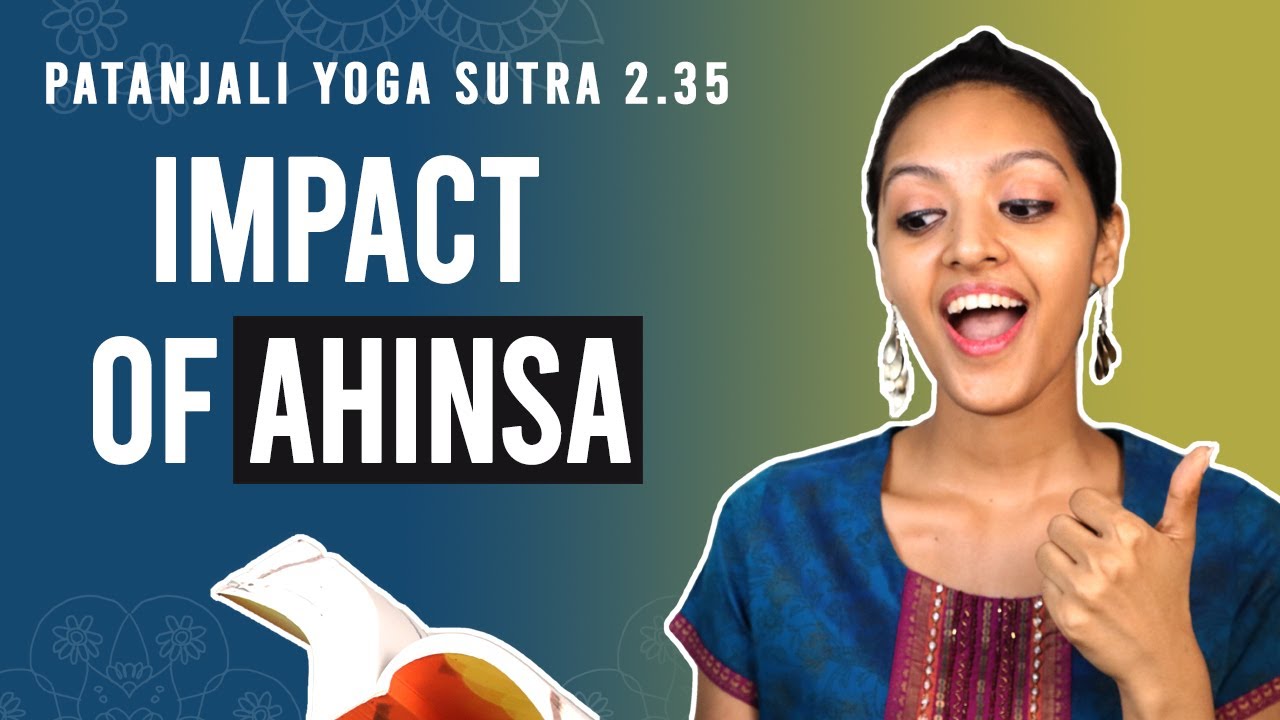 Patanjali Yoga Sutra 2.35 - Impact of Ahinsa | Yoga Teacher Training | Anvita Dixit