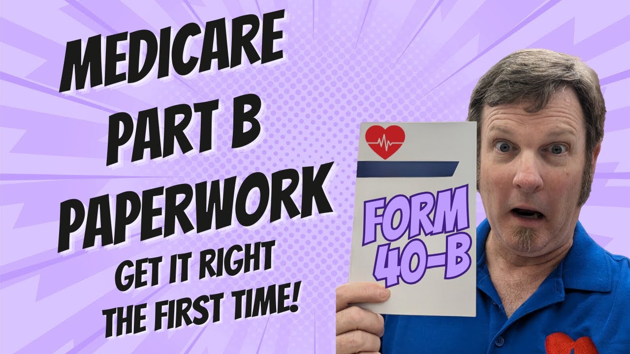 How to Enroll in Medicare part B After 65 (HOW TO NOT MESS UP THE PAPERWORK!) 2025