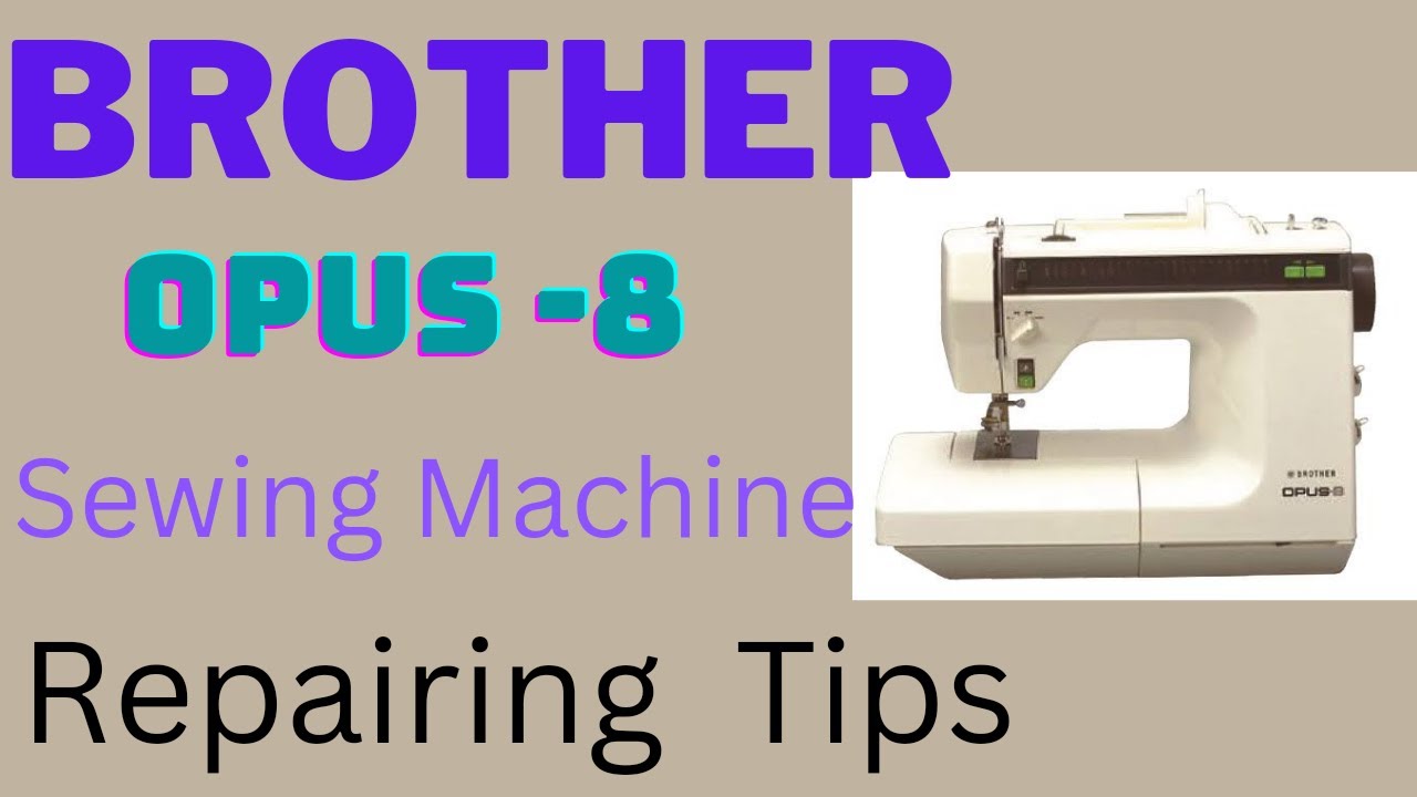How to repair Brother Opus-8 sewing machine in Hindi/Urdu