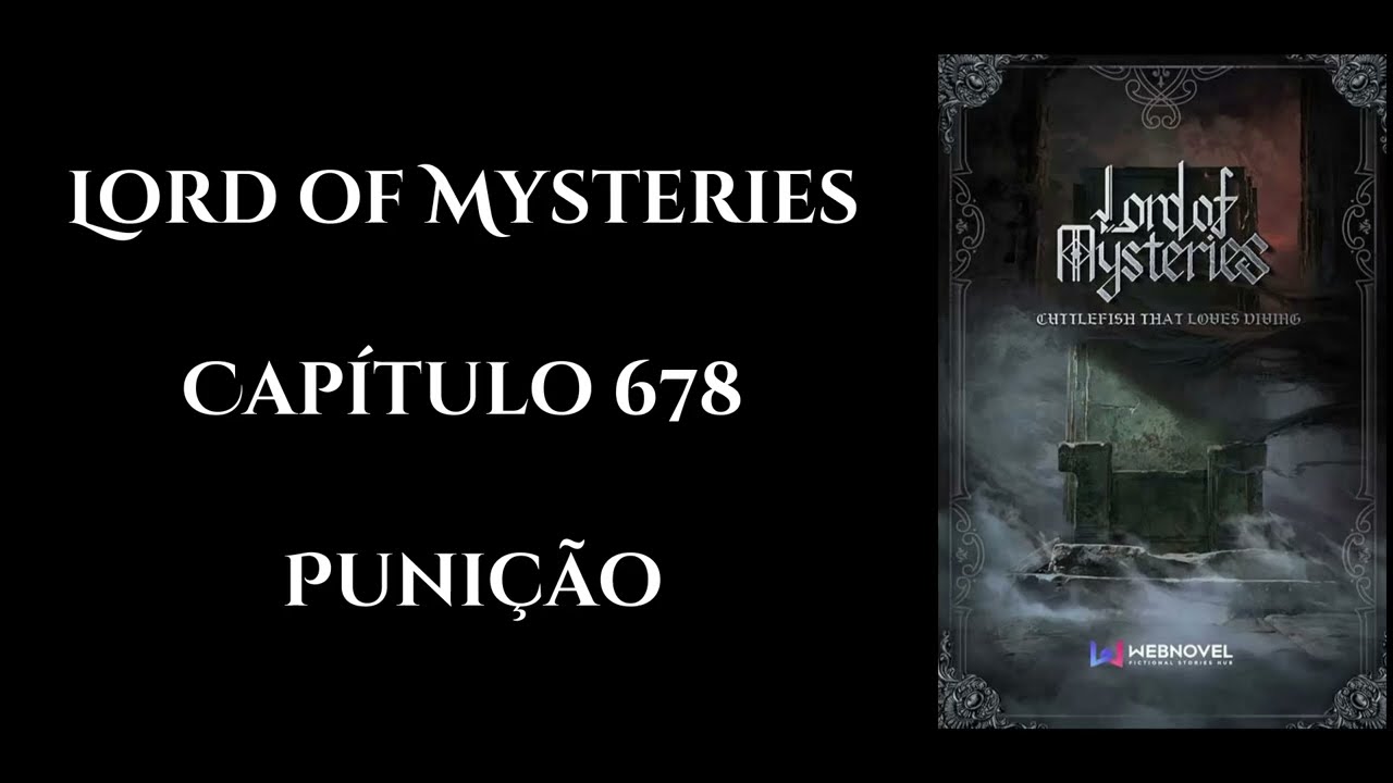 Lord of Mysteries - Capítulo 678 - Áudio novel PT-BR