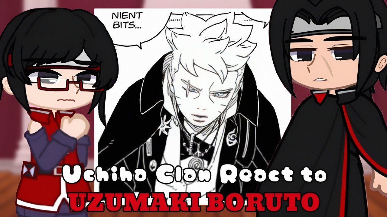 Uchiha Clan react to Uzumaki Boruto [TWO BLUE VORTEX] // 2X - Gachareact