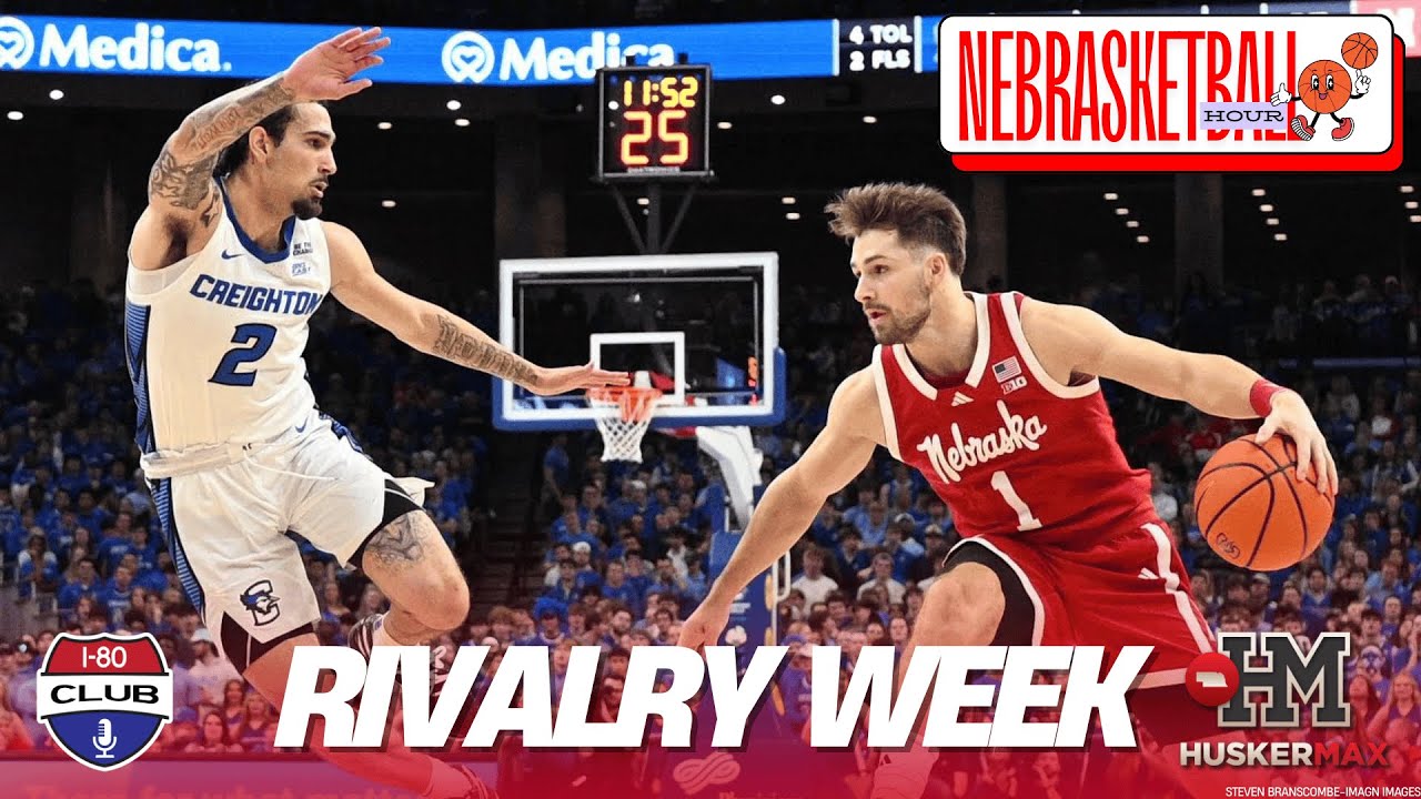 Can Nebraska Make It Two Straight Against Creighton? Huskers/Jays Preview! | Nebrasketball Hour