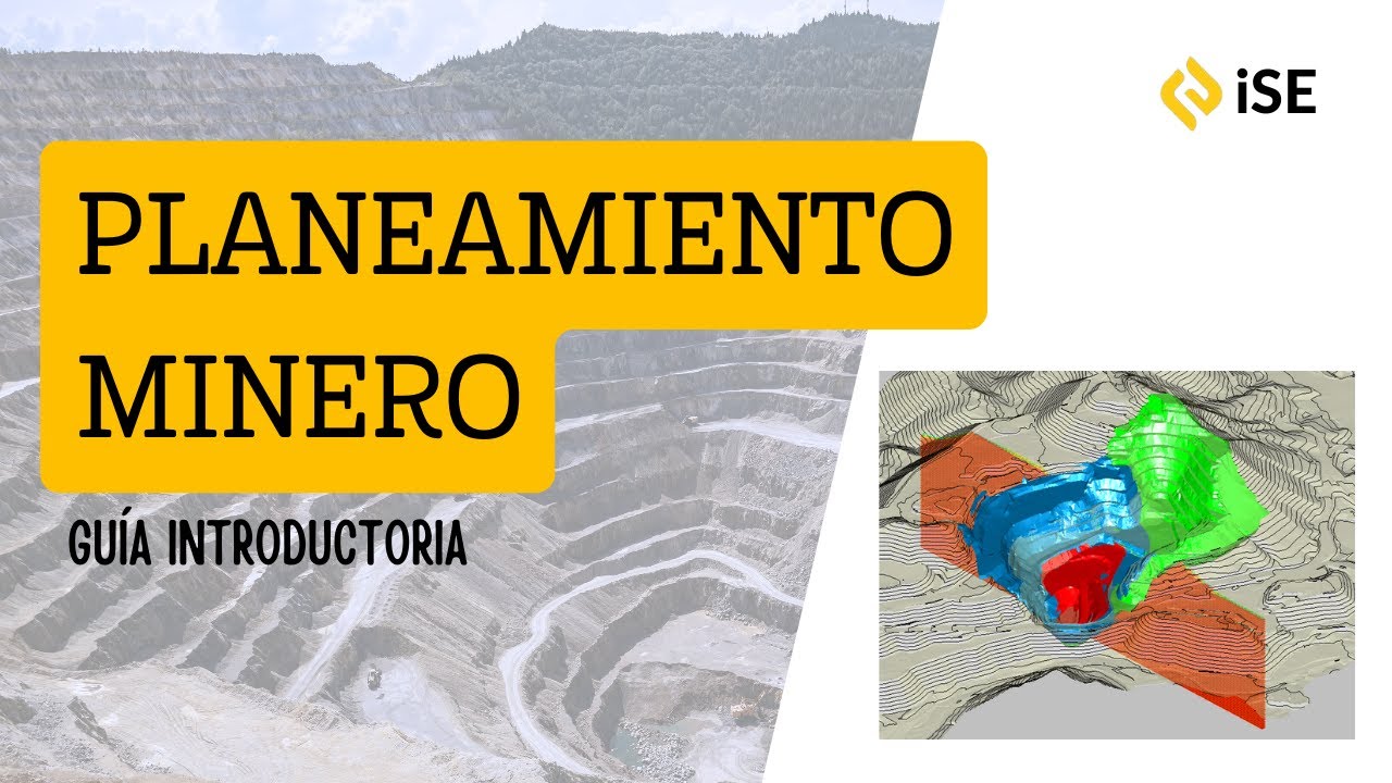 PLANEAMIENTO MINERO - GUÍA INTRODUCTORIA 👷🏽⛏