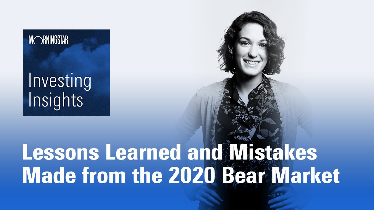 Investing Insights: Lessons Learned and Mistakes Made from the 2020 Bear Market