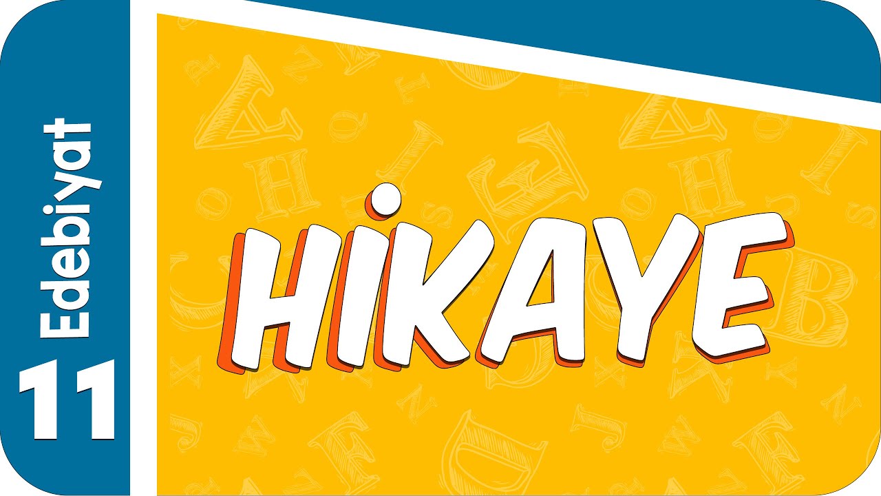 11. Sınıf Edebiyat : Hikaye  #2022