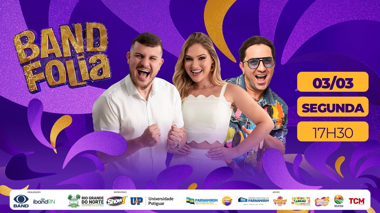 AO VIVO CARNAVAL DE PIRANGI 2025 - BAND FOLIA RN - 03/03/25