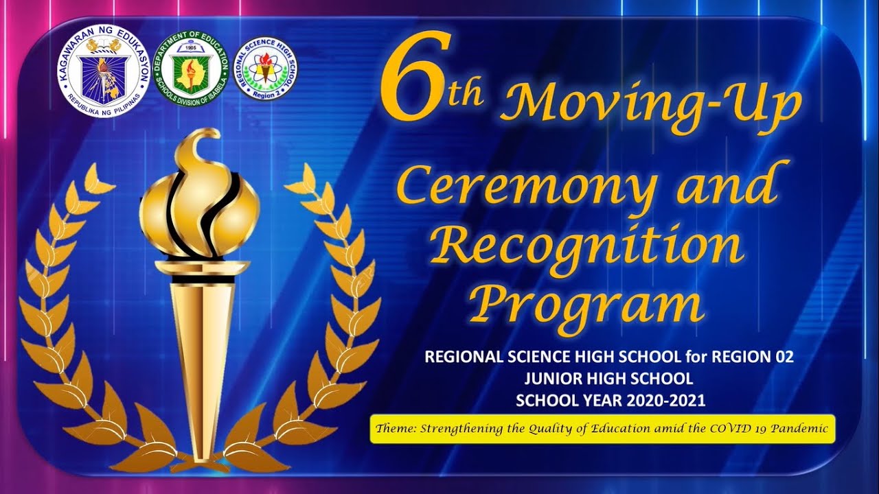 6th MOVING-UP CEREMONY AND RECOGNITION PROGRAM |REGIONAL SCIENCE HIGH SCHOOL FOR REGION 02 | ZER LES