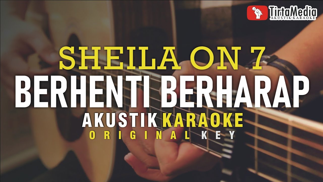 berhenti berharap - sheila on 7 (akustik karaoke)