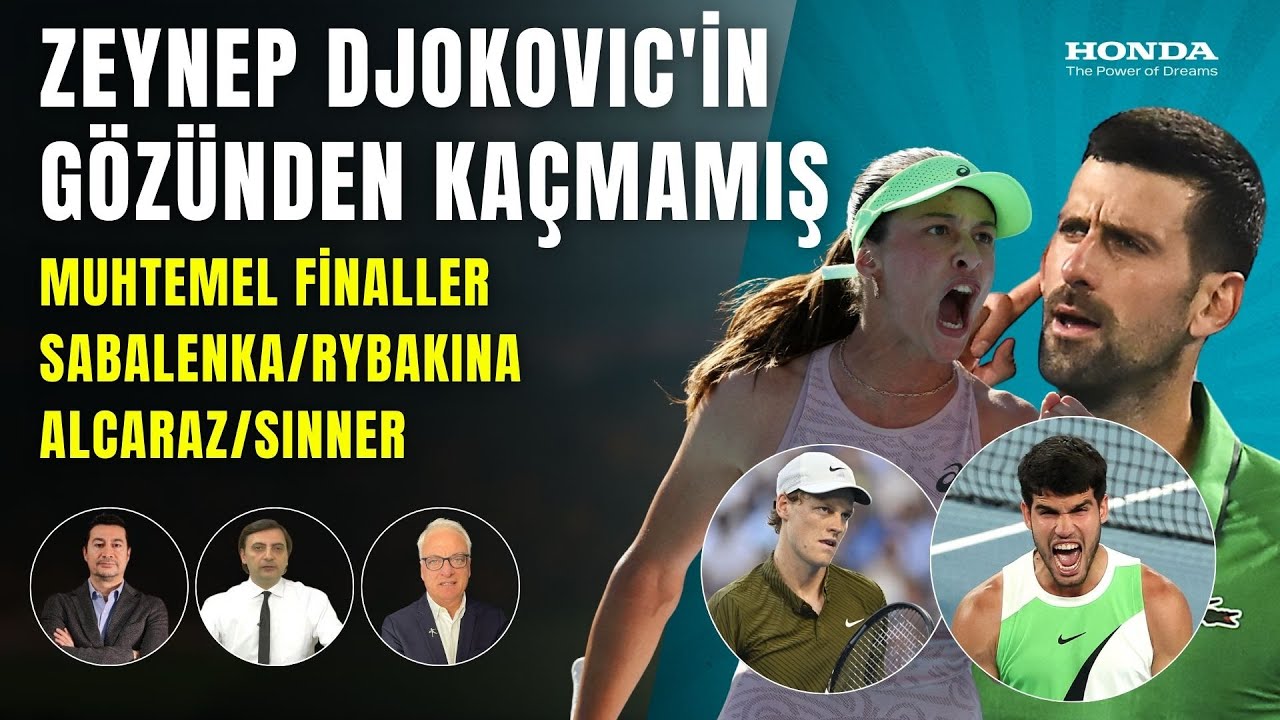 Zeynep Sönmez Djokovic'in Gözünden Kaçmamış | Muhtemel Finaller Sabalenka/Rybakina Alcaraz/Sinner