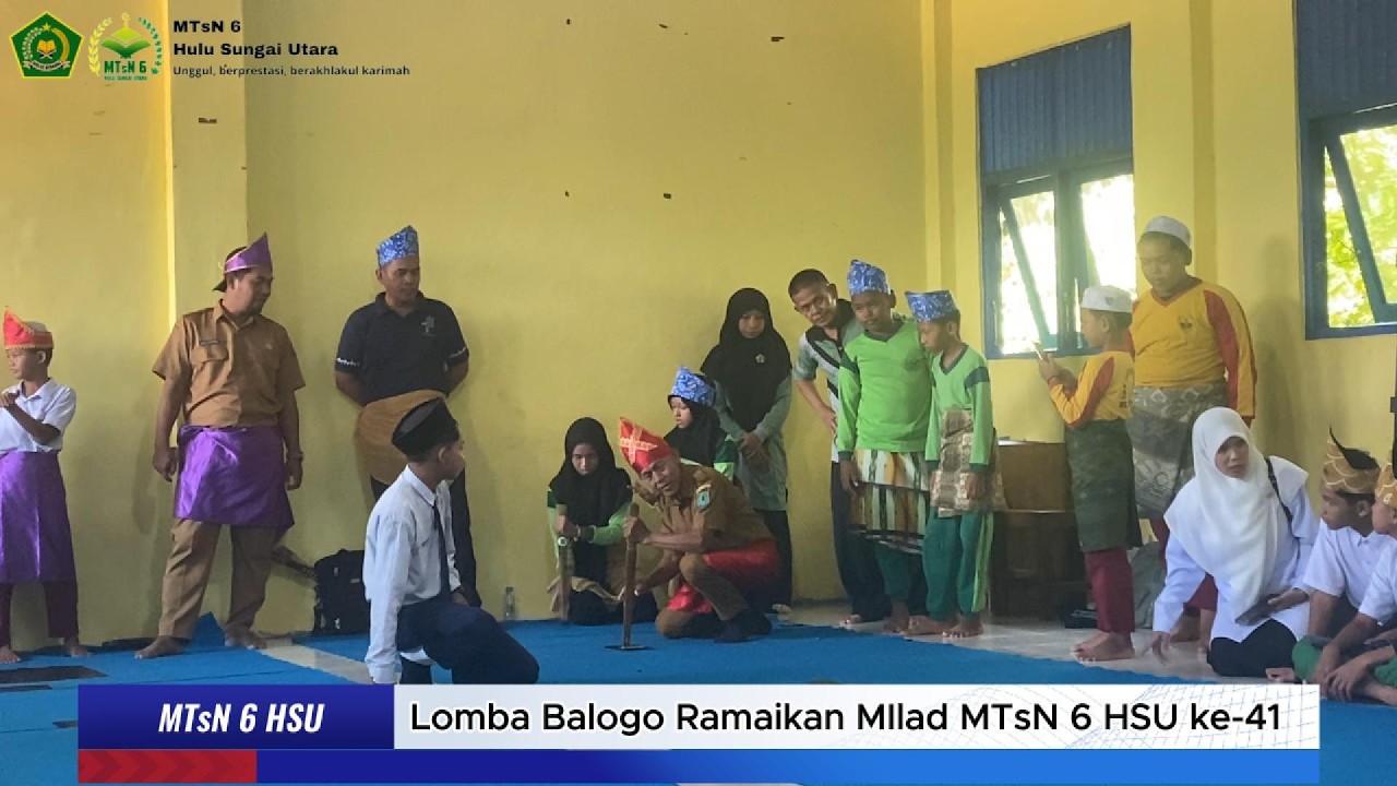 Lomba Balogo Ramaikan Milad MTsN 6 HSU ke-41