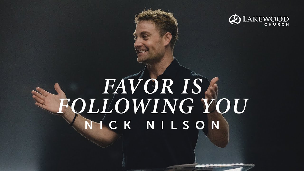 Favor Is Following You | Nick Nilson