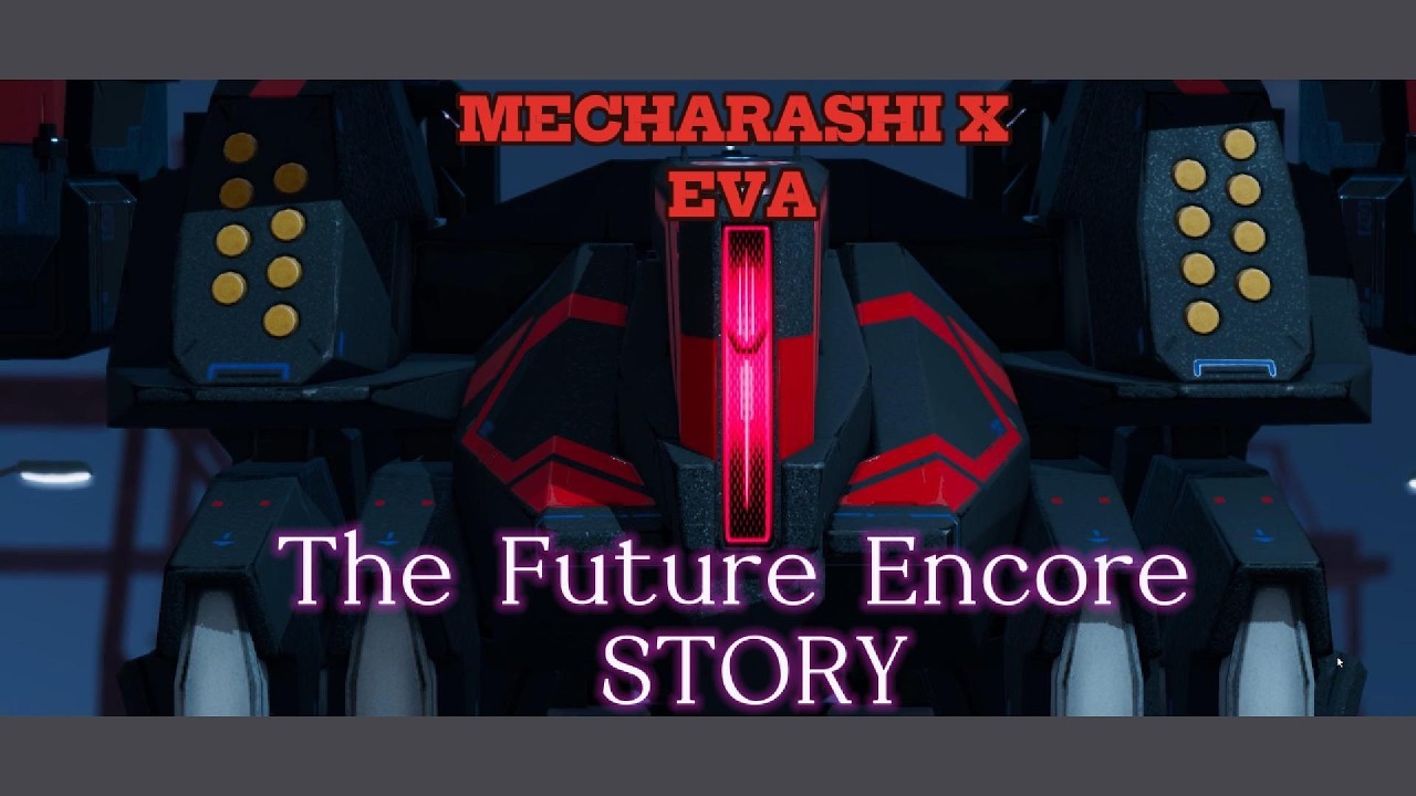 Mecharashi X EVA: The Future Encore
