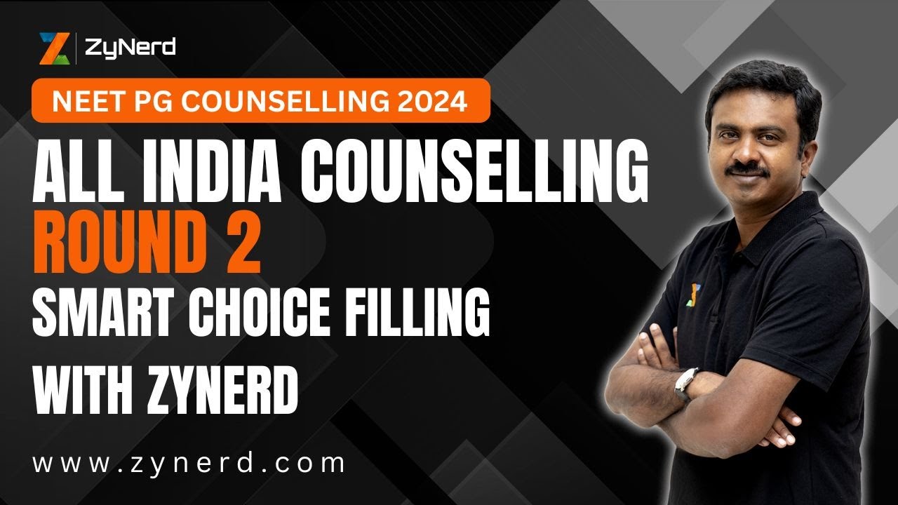 All India Counselling Round 2 | Smart Choice Filling with ZyNerd | NEET PG 2024