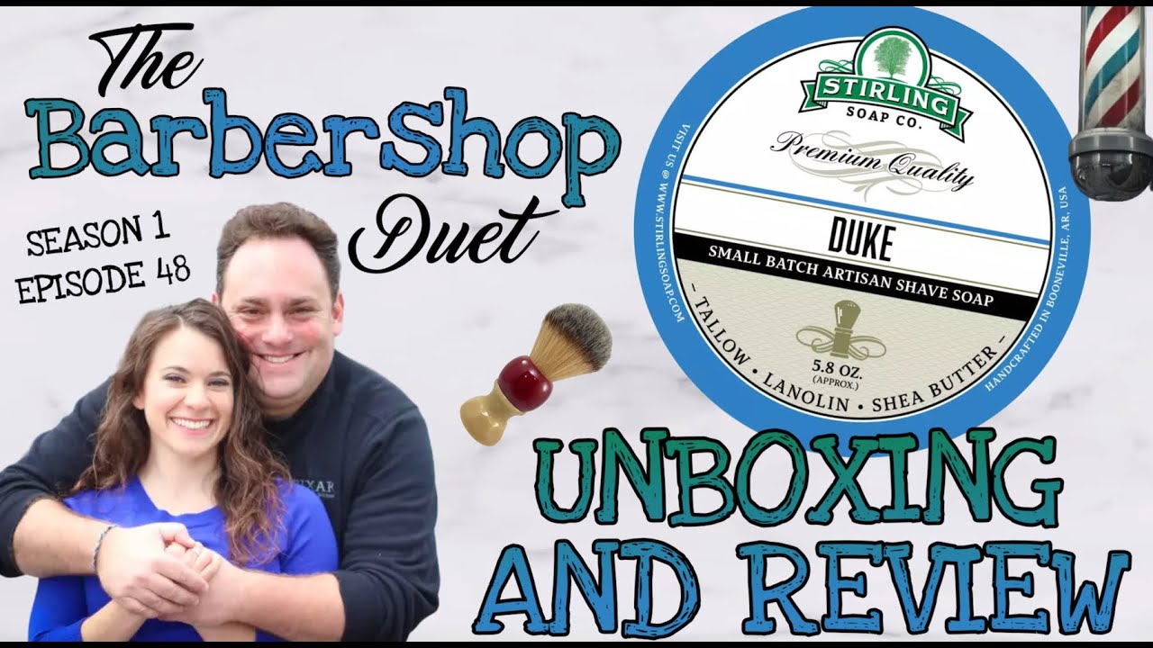 The Barbershop Duet - Duke Shave Soap by Stirling Soap Co - Unboxing and Review
