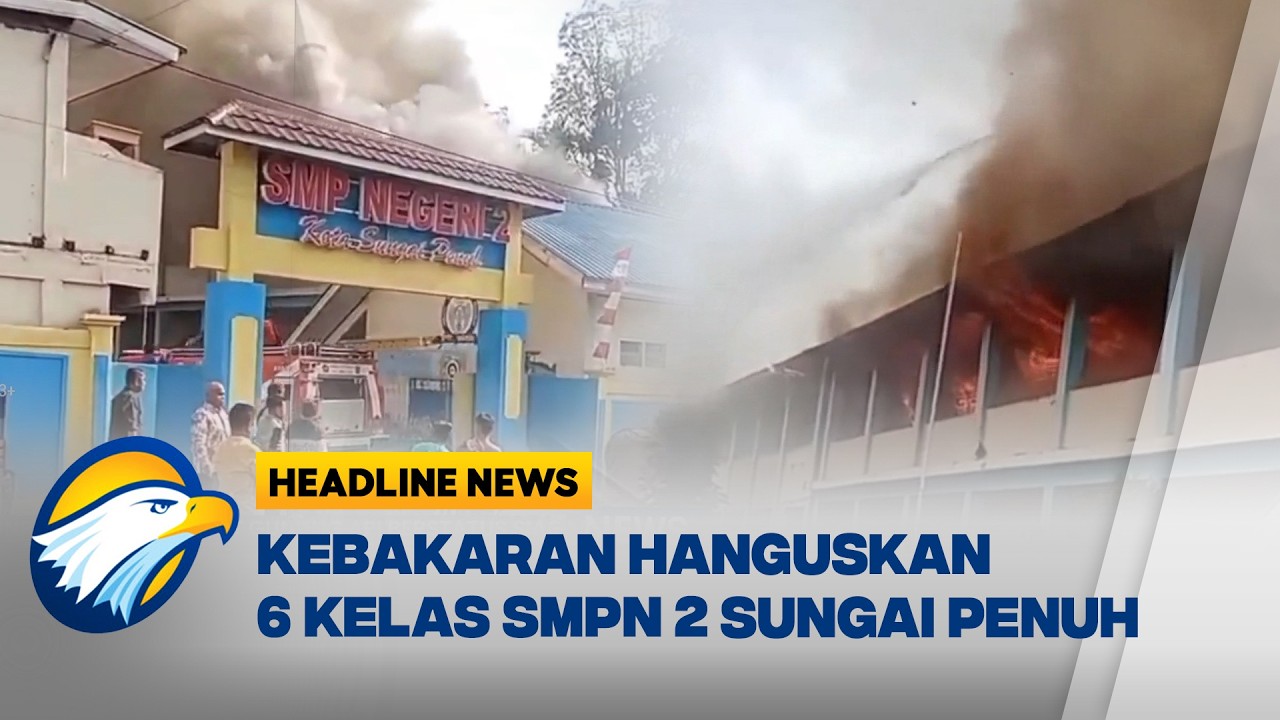 [HEADLINE NEWS, 19/02] Kebakaran Hebat Hanguskan Fasilitas Belajar SMPN 2 Kota Sungai Penuh