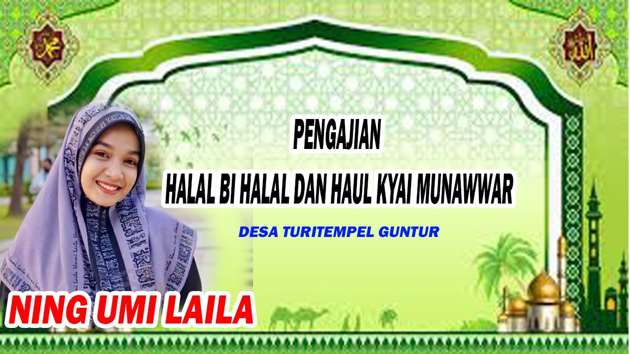 LIVE STREAMING PENGAJIAN UMUM DALAM RANGKA HALAL BI HALAL  DAN HAUL  KE -19  SIMBAH KYAI MUNAWAR