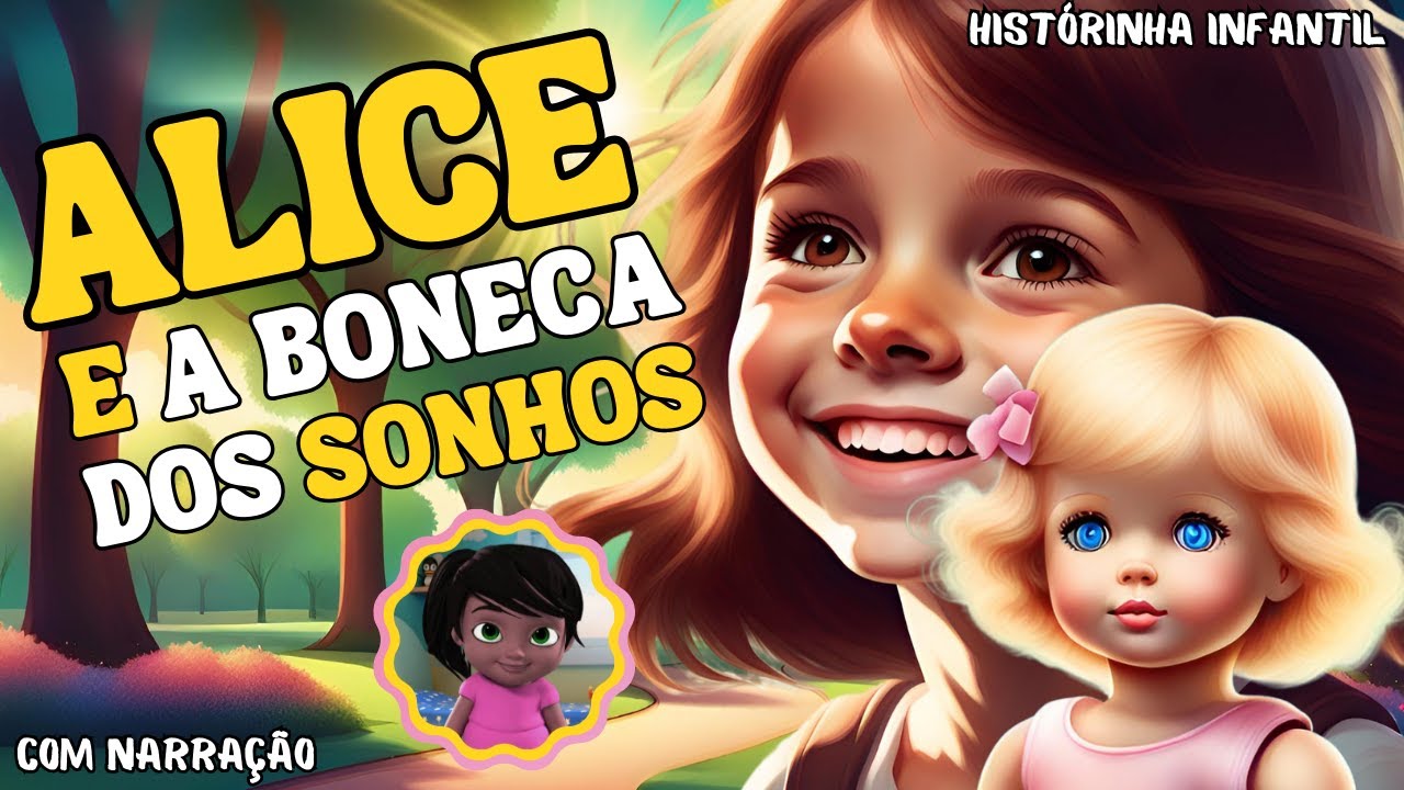 Historinha infantil | Alice e a Boneca dos Sonhos | Historia infantil curta