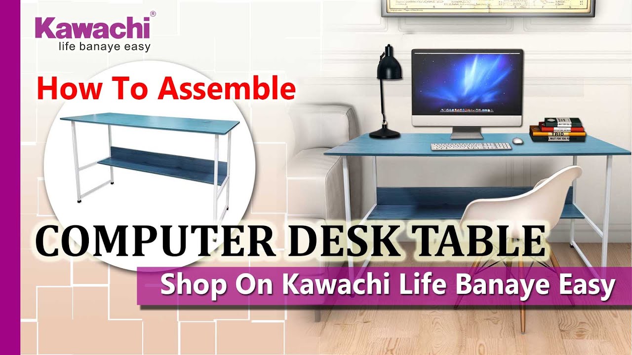 Ho To Assemble Kawachi Computer Laptop Study Writing Desk Home, Office Work Table Bookshelf Storage