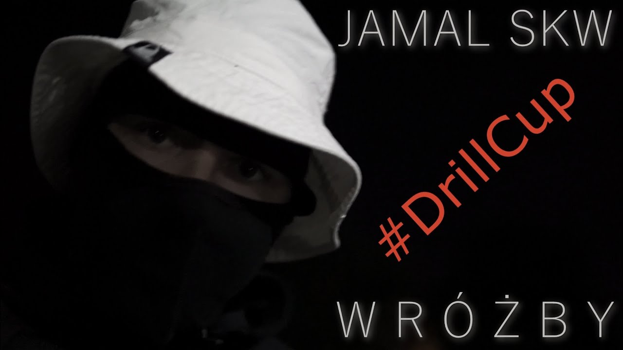 JAMAL SKW - Wróżby #drillcup
