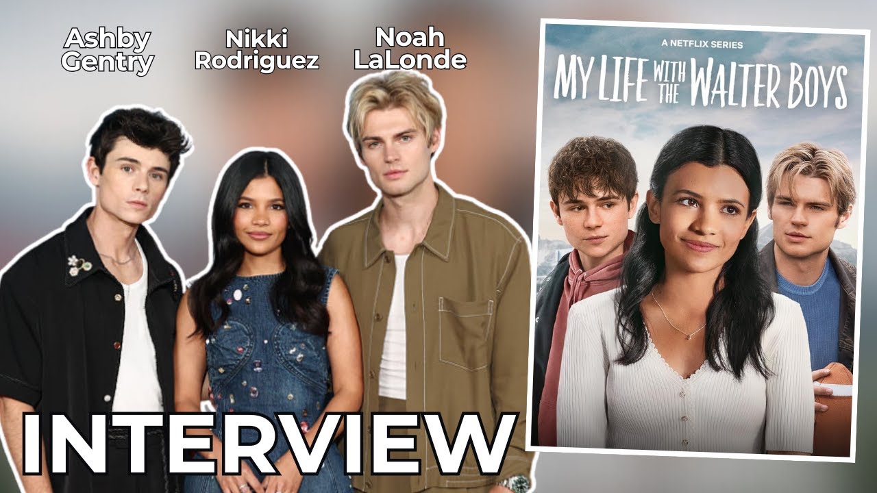 Nikki Rodriguez, Ashby Gentry & Noah LaLonde chat season 2 of My Life With The Walter Boys