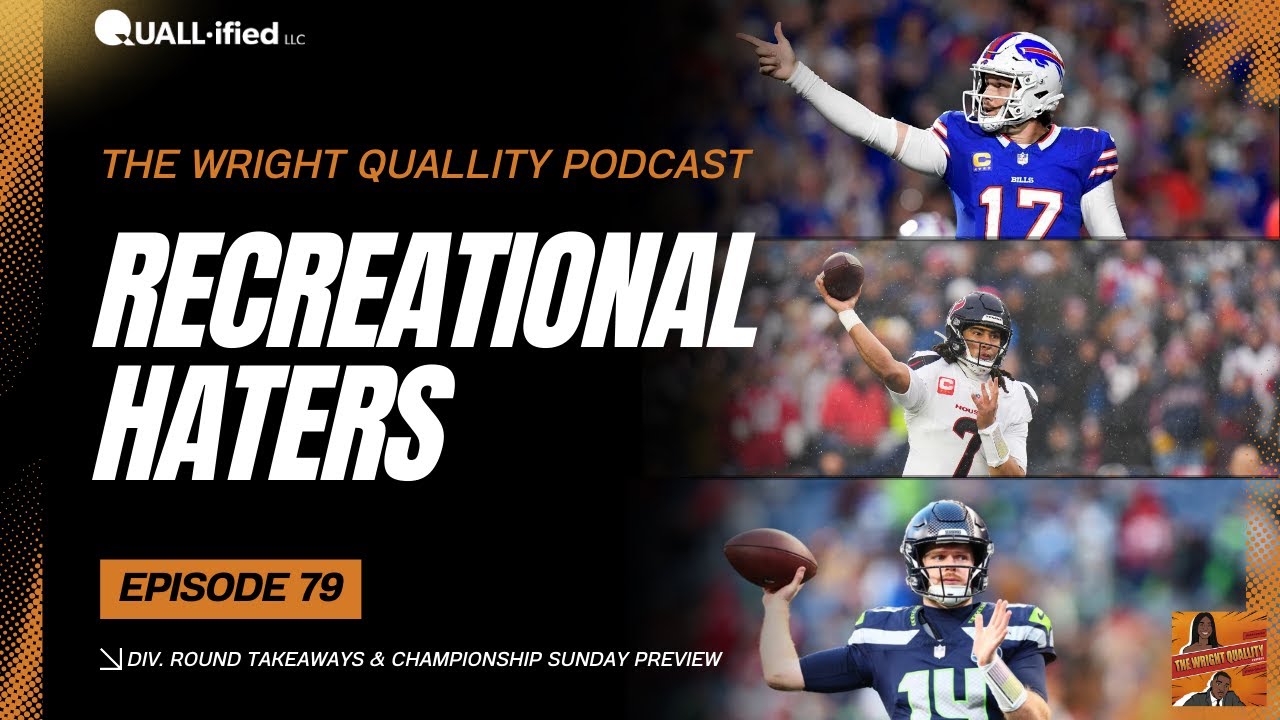 TWQ Podcast: Ep. 79 - Recreational Haters | Divisional Round Reaction & Championship Sunday Preview