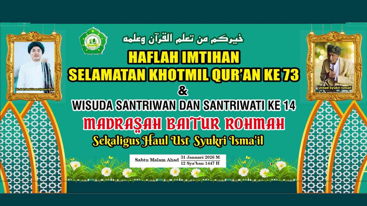 LIVE HAFLAH IMTIHAN & SELAMATAN KHOTMIL QUR'AN KE 73