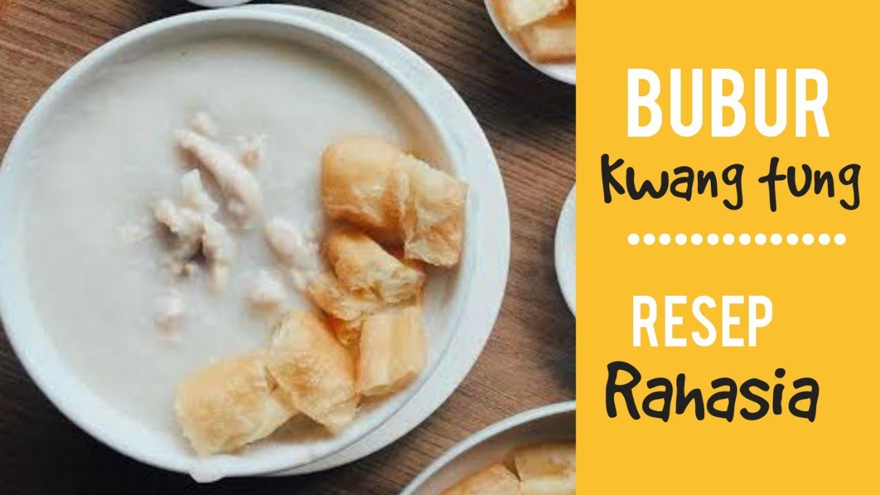 Resep Bubur Kwangtung yang Lezat dan Gurih