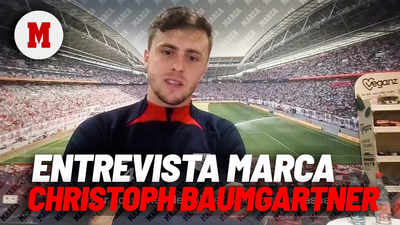 Entrevista a Christoph Baumgartner I MARCA