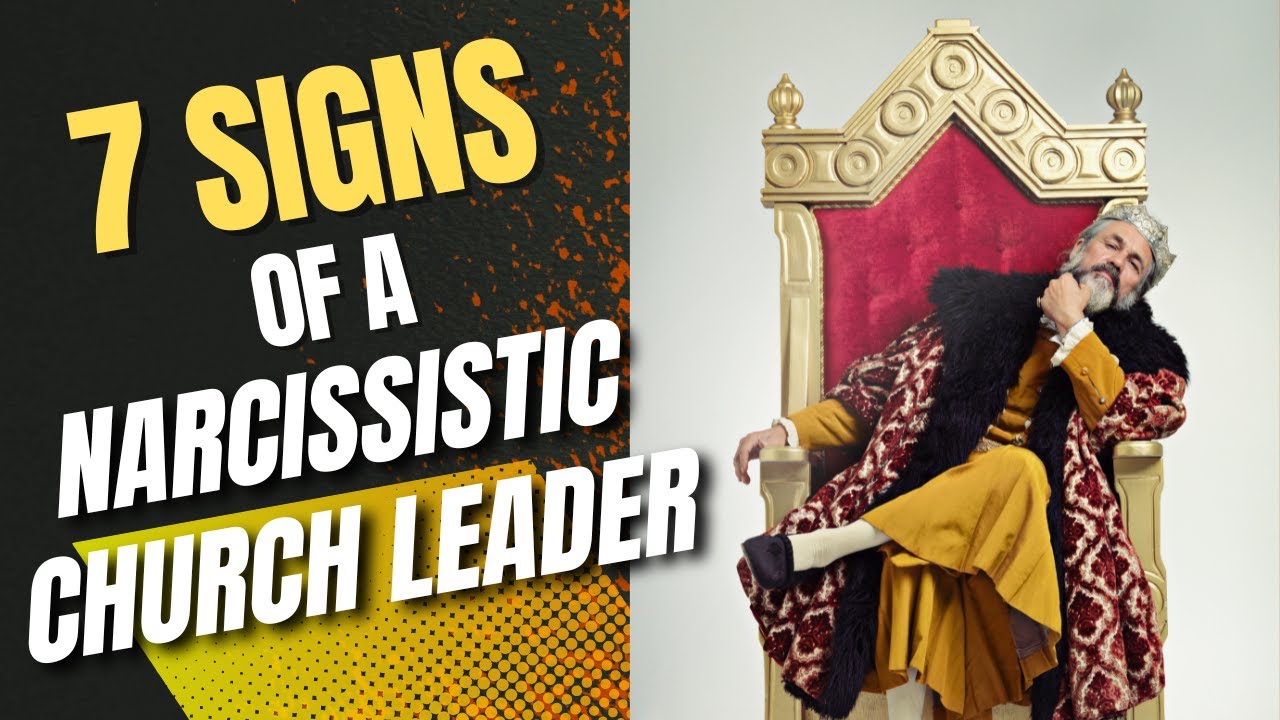 7 Signs of A Narcissistic Church Leader